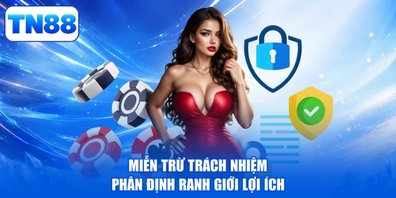 Miễn Trừ Trách Nhiệm 1 Miễn trừ trách nhiệm phân định ranh giới lợi ích