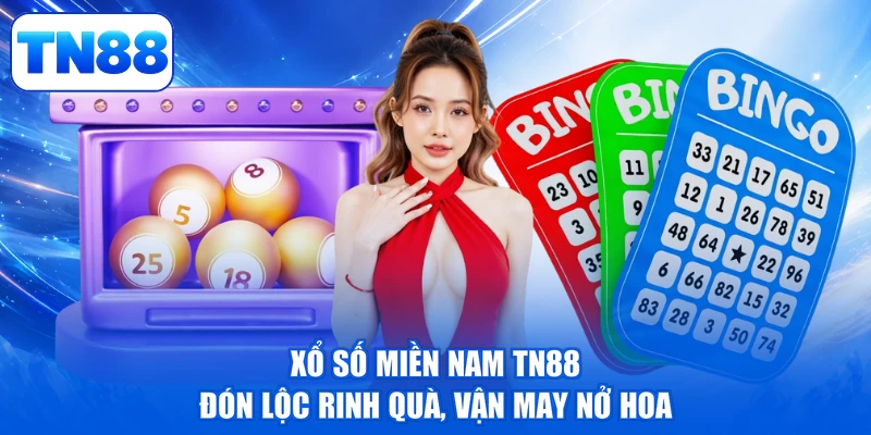 Xổ Số Miền Nam TN88 - Đón Lộc Rinh Quà, Vận May Nở Hoa 1 Xổ Số Miền Nam TN88 - Đón Lộc Rinh Quà, Vận May Nở Hoa